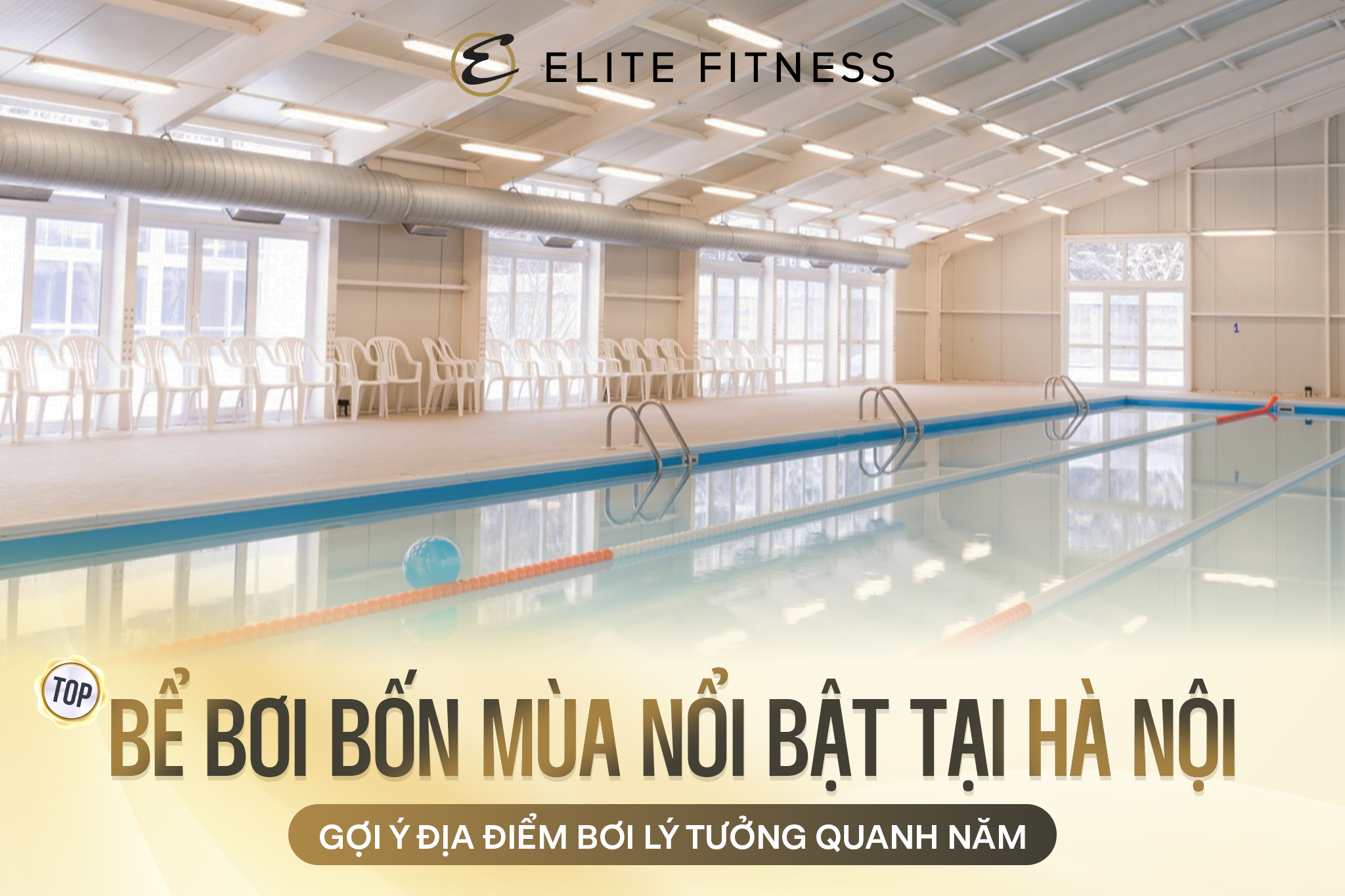 TOP BỂ BƠI BỐN MÙA NỔI BẬT TẠI HÀ NỘI – GỢI Ý ĐỊA ĐIỂM BƠI LÝ TƯỞNG QUANH NĂM