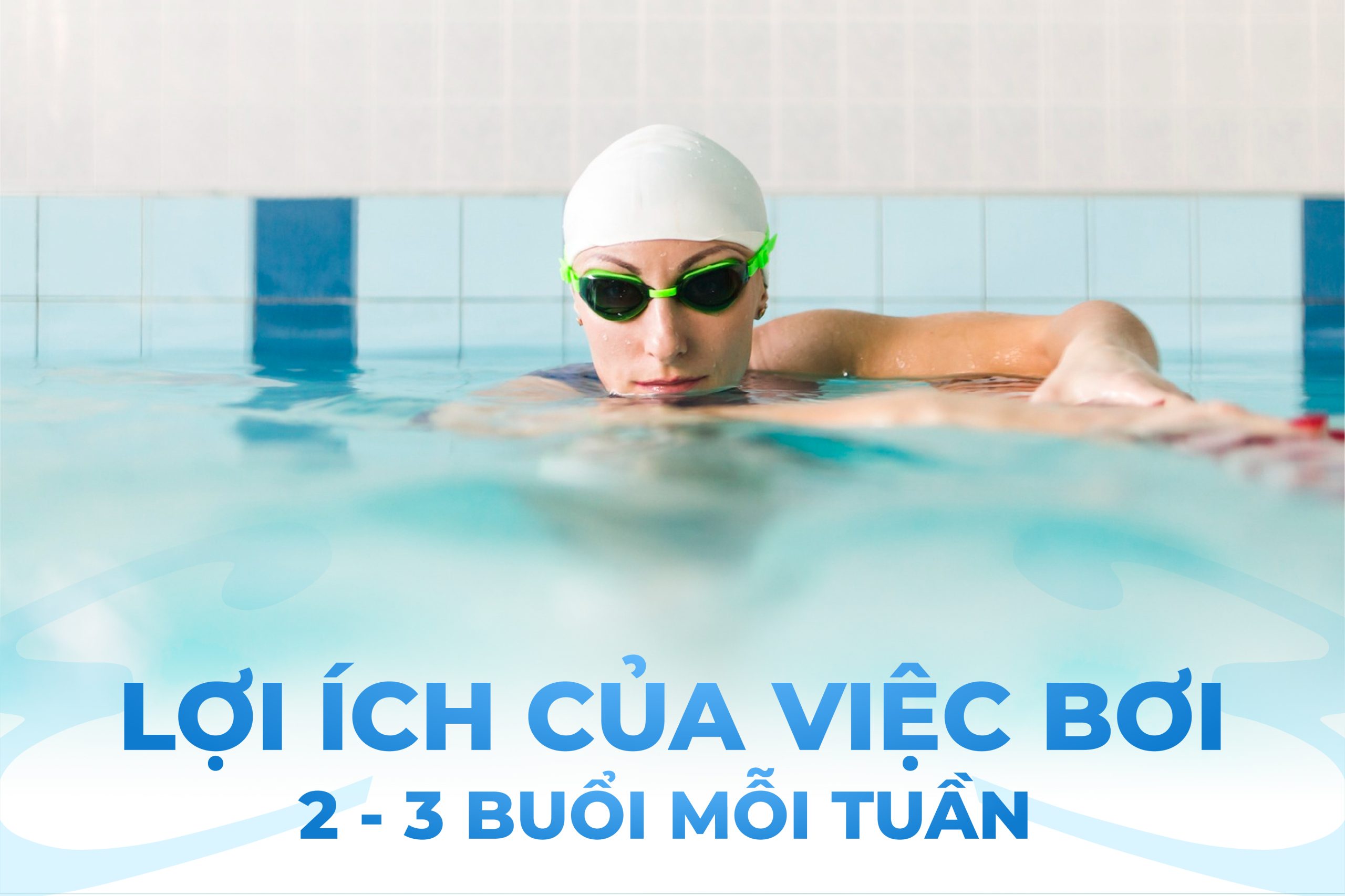 LỢI ÍCH CỦA BƠI 2–3 BUỔI MỖI TUẦN