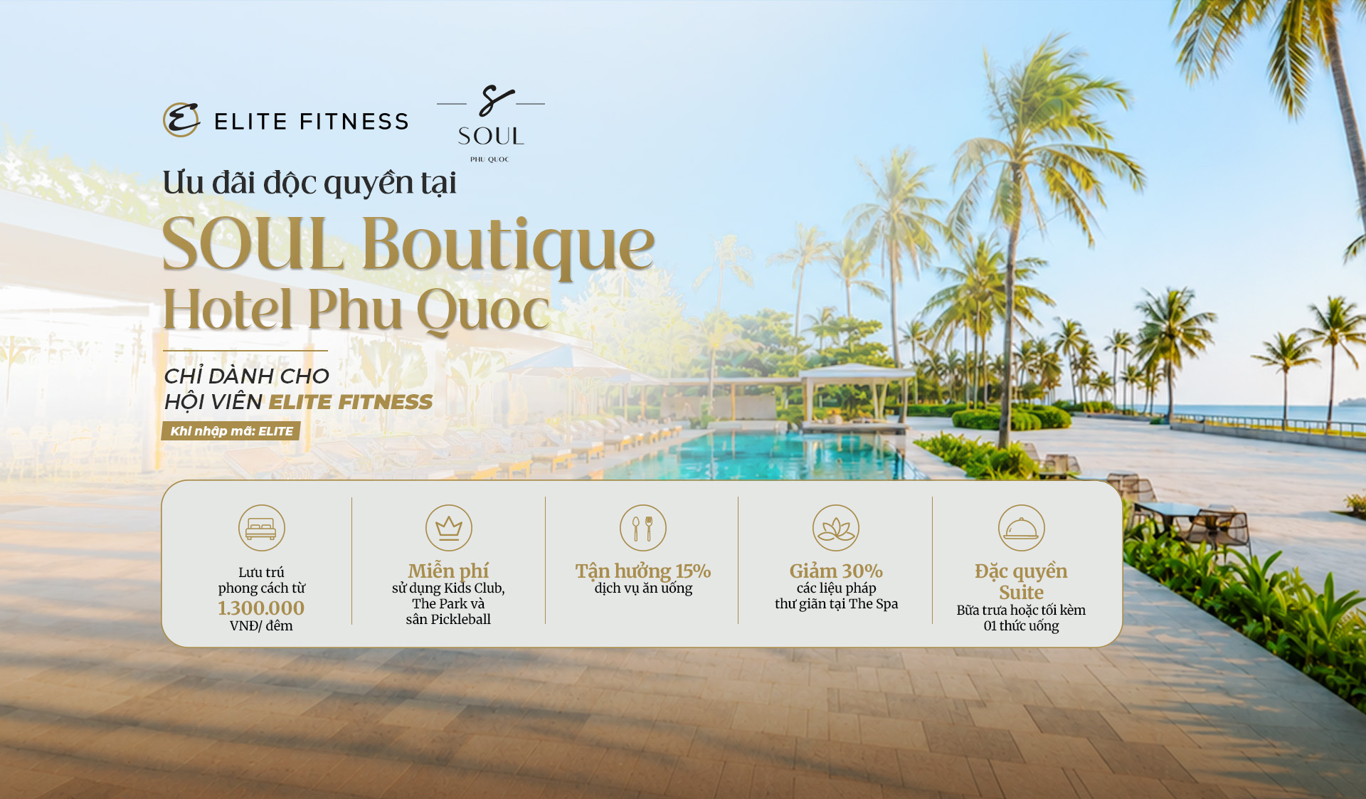 ELITE FITNESS x SOUL BOUTIQUE HOTEL PHÚ QUỐC – KỲ NGHỈ ĐỘC BẢN DÀNH RIÊNG CHO HỘI VIÊN