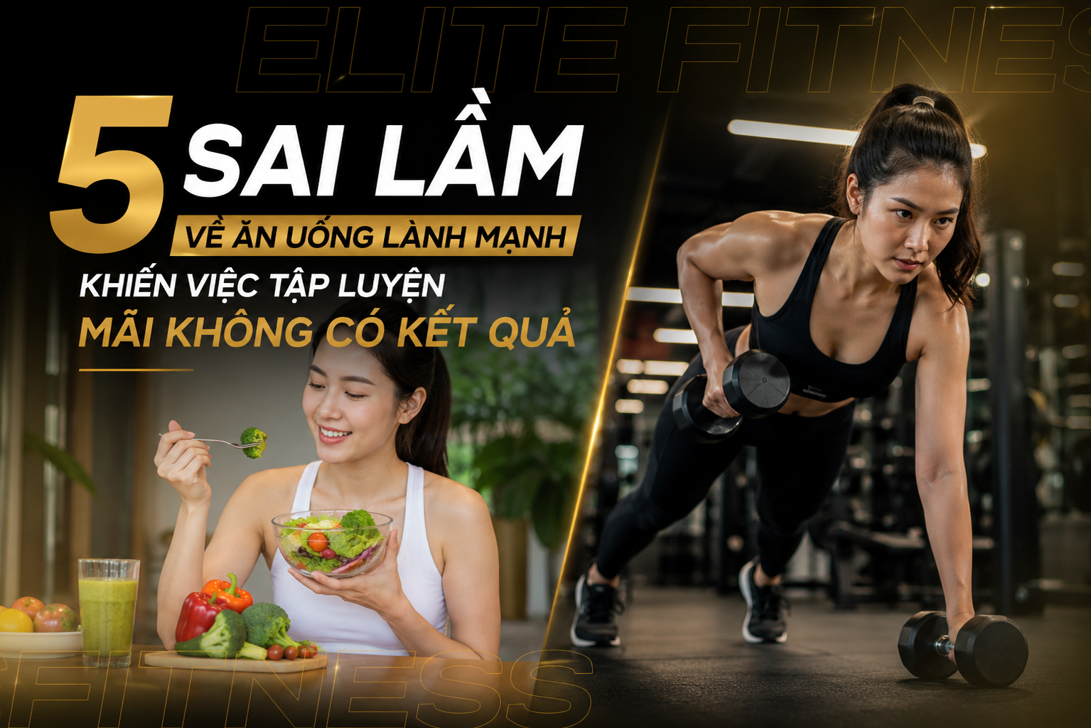5 SAI LẦM VỀ ĂN UỐNG LÀNH MẠNH KHIẾN VIỆC TẬP LUYỆN MÃI KHÔNG CÓ KẾT QUẢ