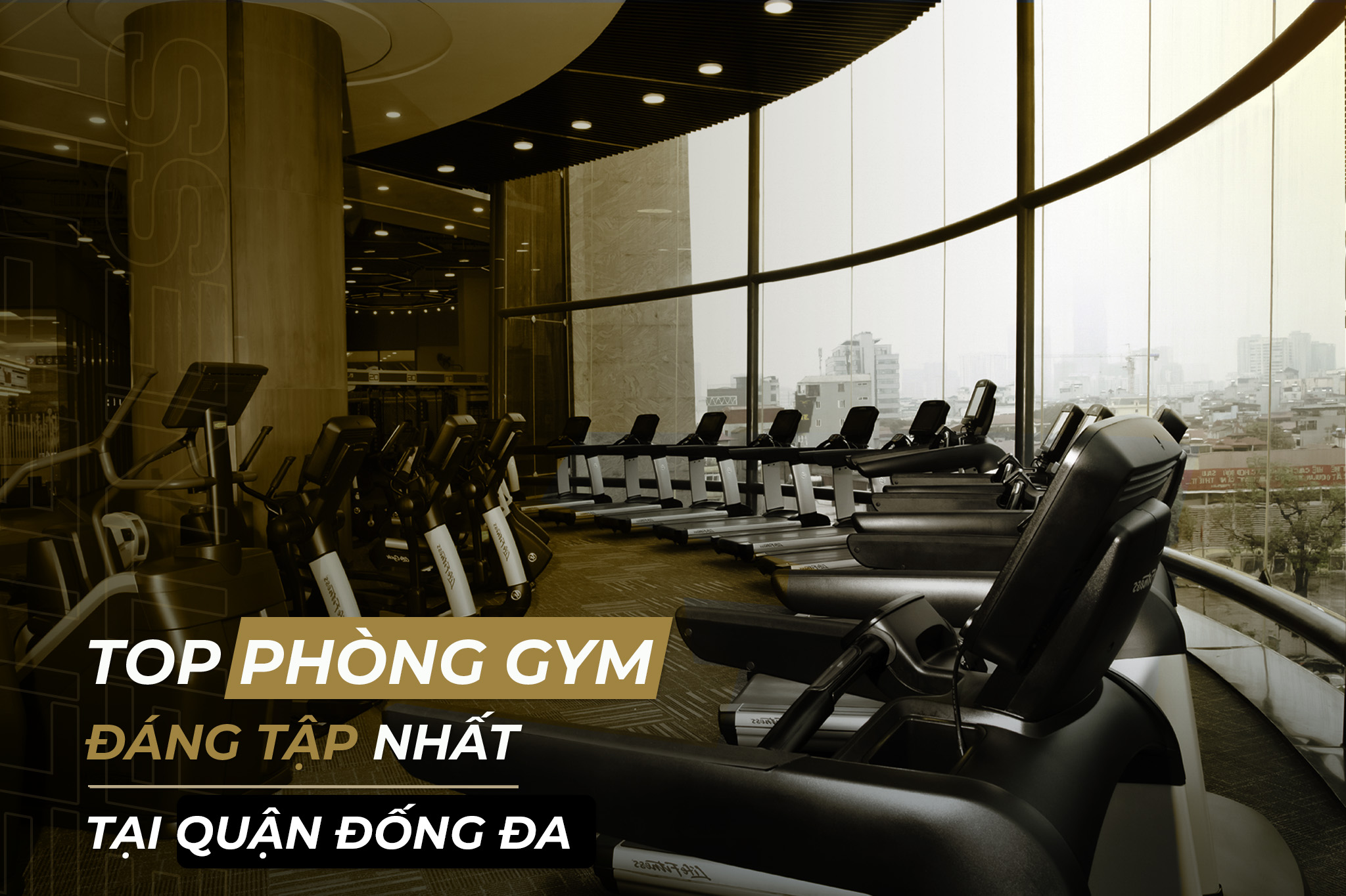 TOP NHỮNG PHÒNG GYM ĐÁNG TẬP NHẤT TẠI QUẬN ĐỐNG ĐA