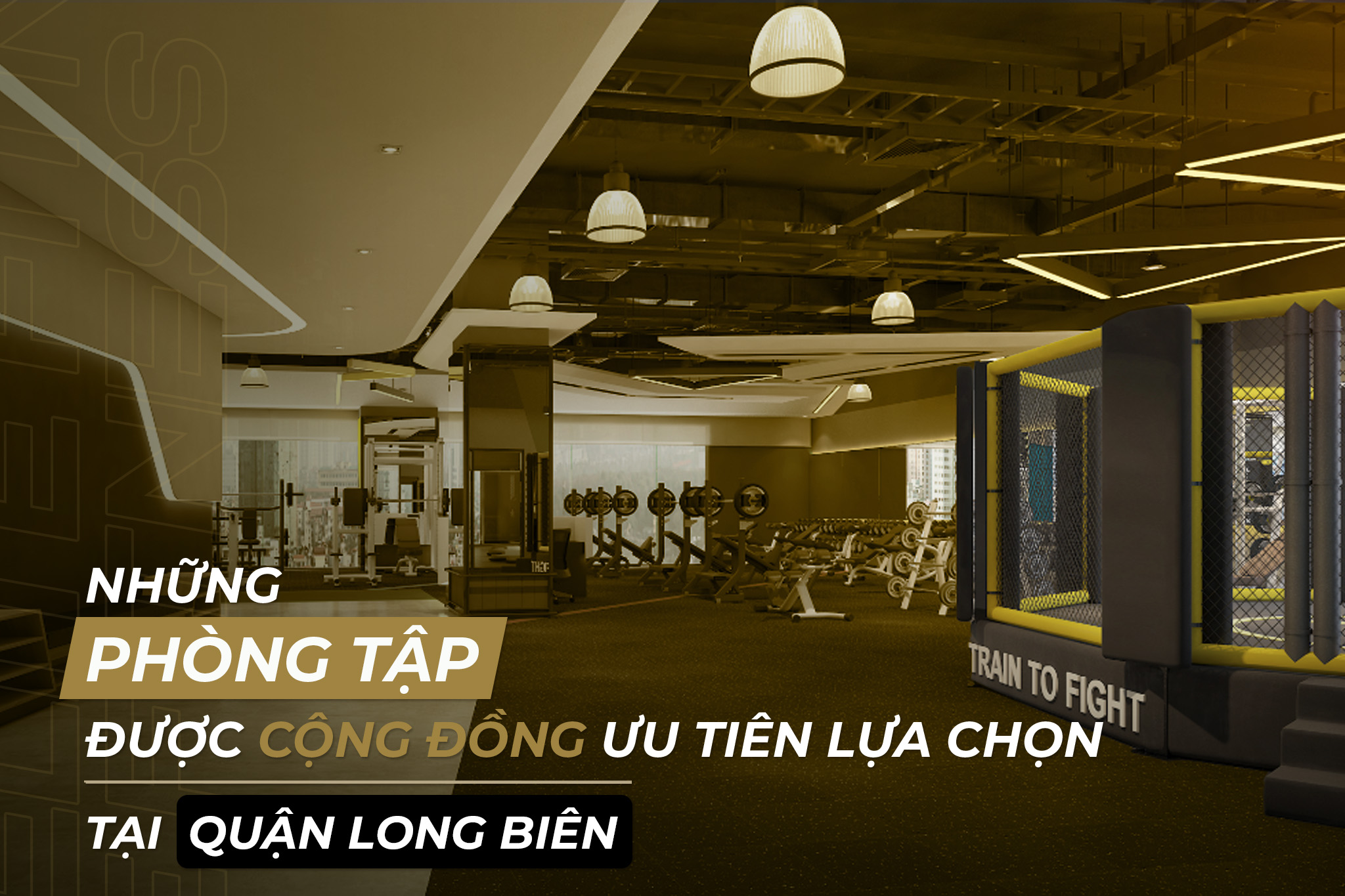 NHỮNG PHÒNG TẬP ĐƯỢC CỘNG ĐỒNG YÊU THÍCH TẠI LONG BIÊN
