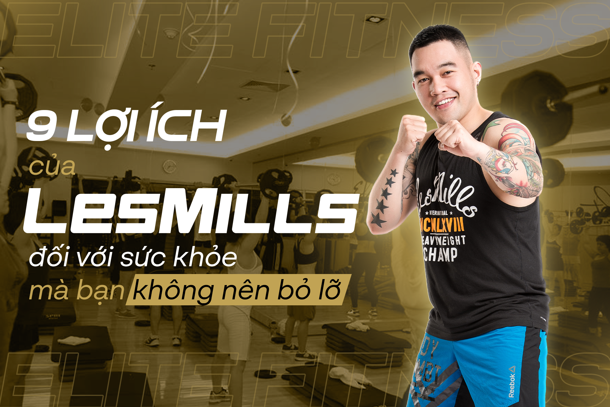 9 lợi ích của Les Mills đối với sức khỏe mà bạn không nên bỏ lỡ