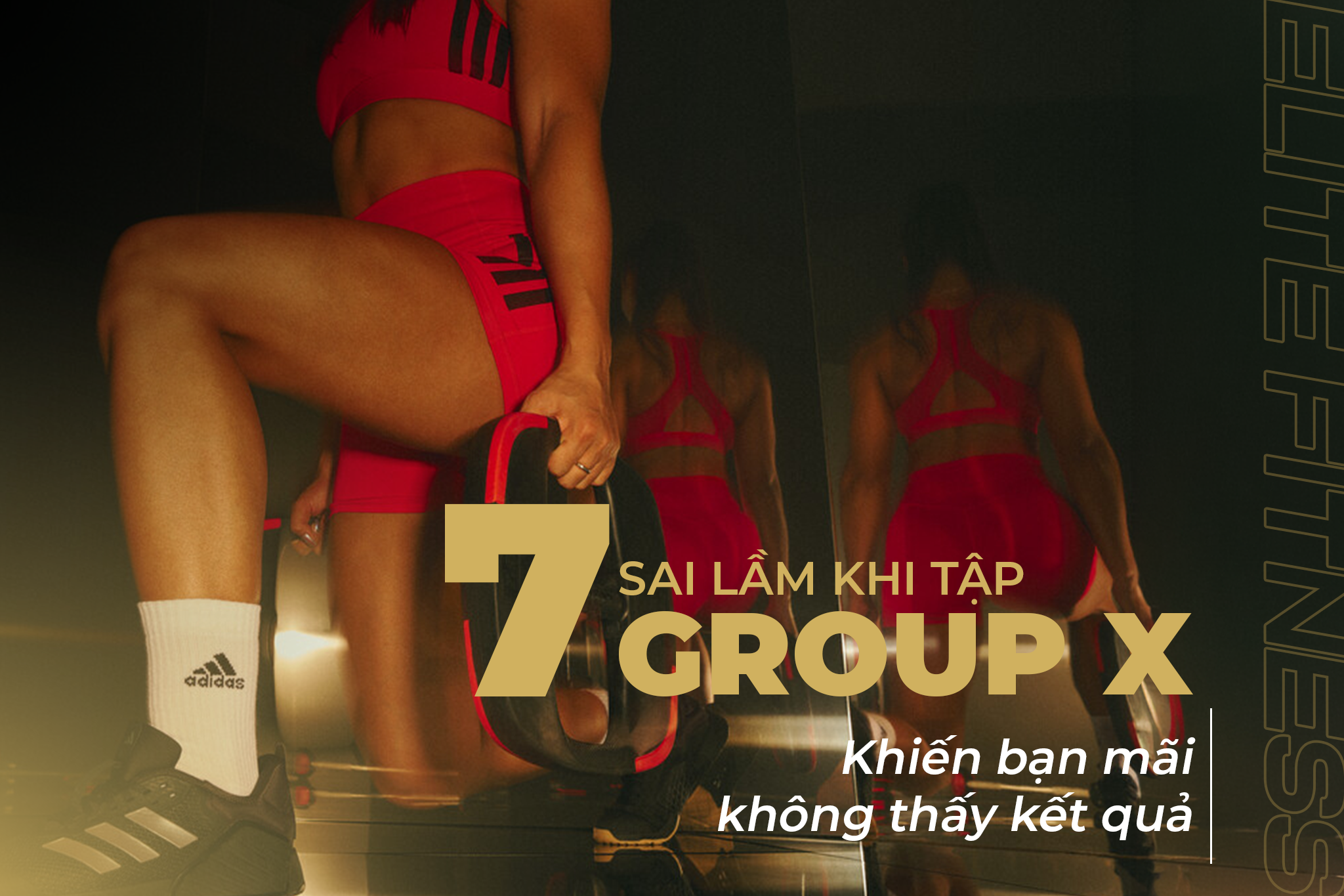 7 sai lầm khi tập Group X khiến bạn mãi không thấy kết quả