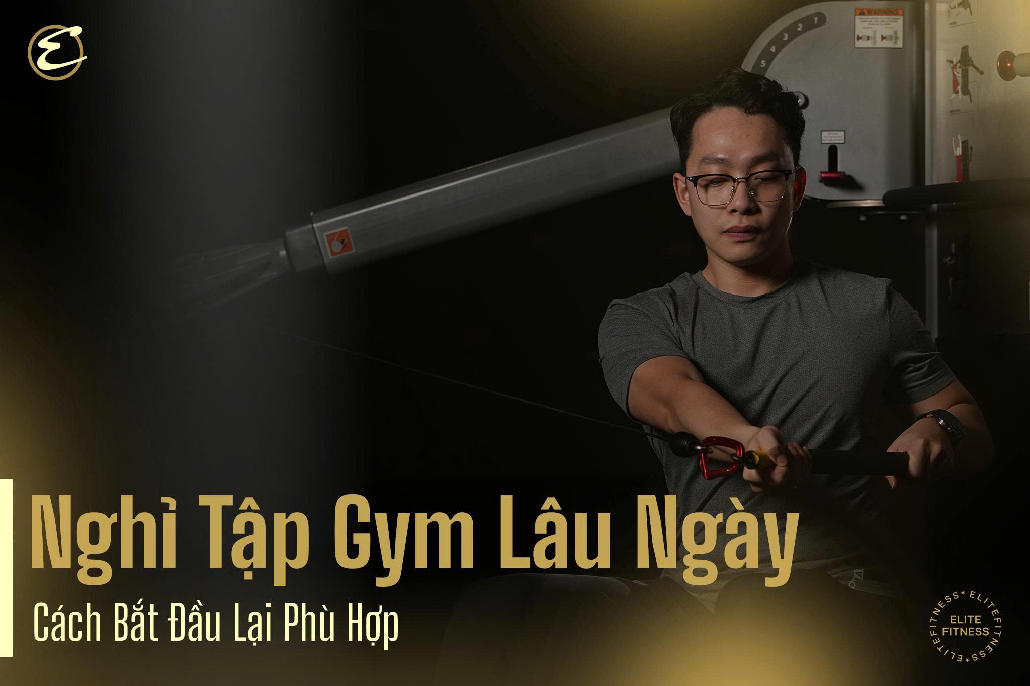 Nghỉ tập gym lâu ngày: Cách bắt đầu lại phù hợp