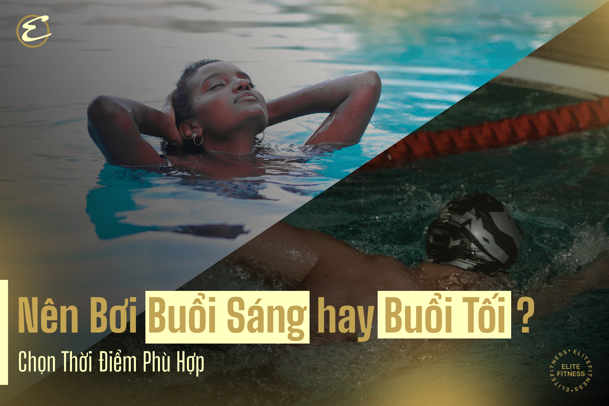 Nên bơi buổi sáng hay buổi tối? Chọn thời điểm phù hợp