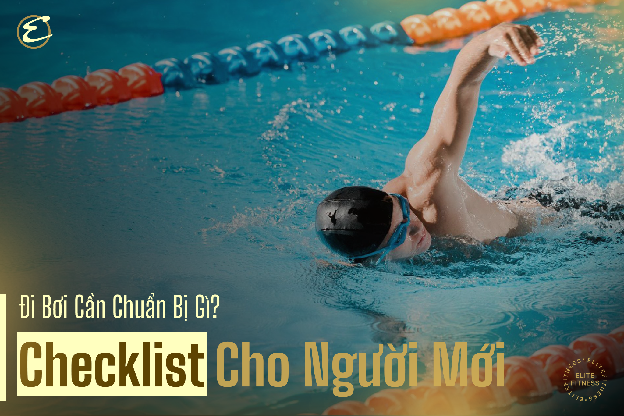 Đi bơi cần chuẩn bị gì? Checklist cho người mới