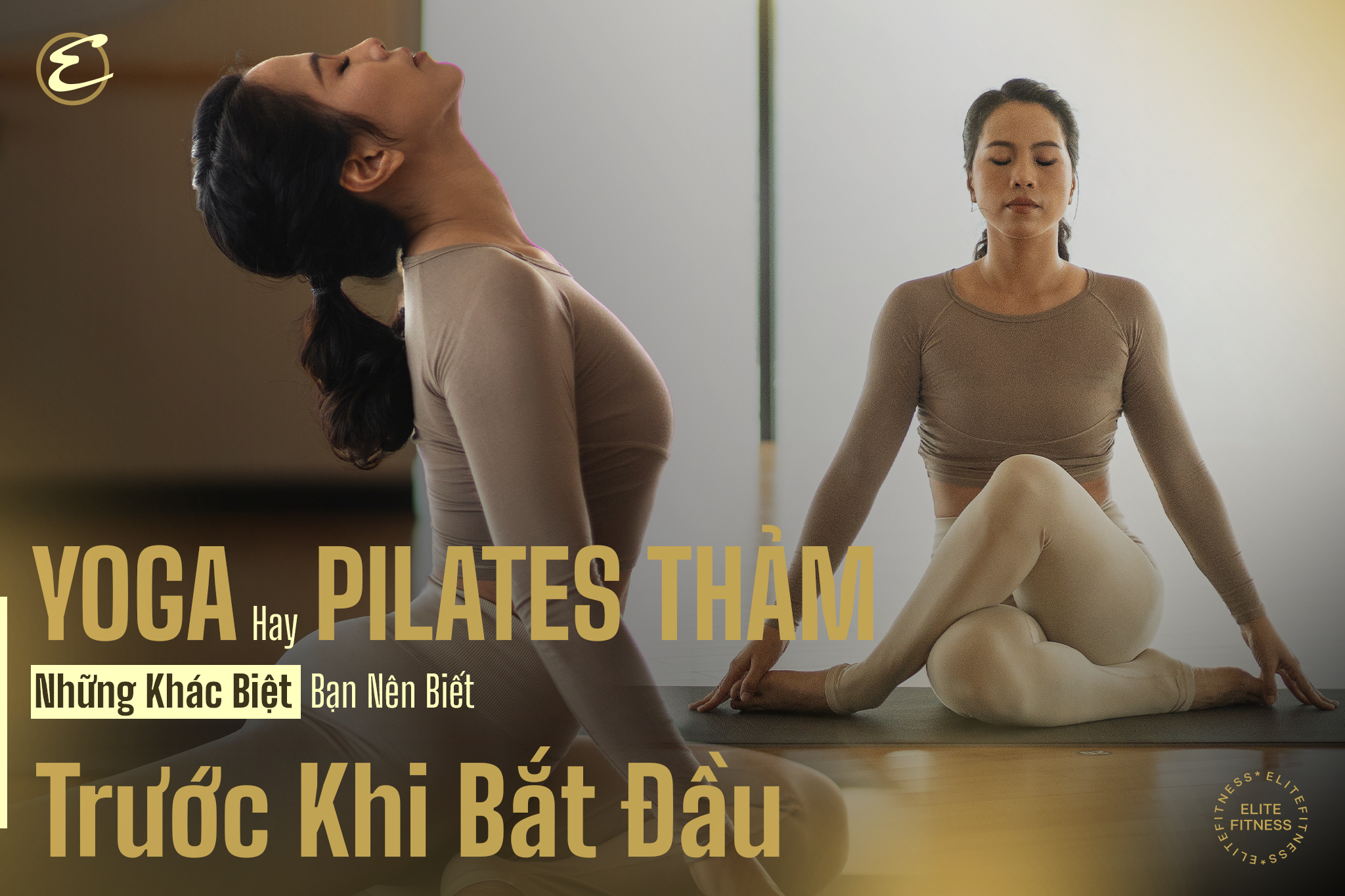 Yoga hay Pilates thảm? Những khác biệt bạn nên biết trước