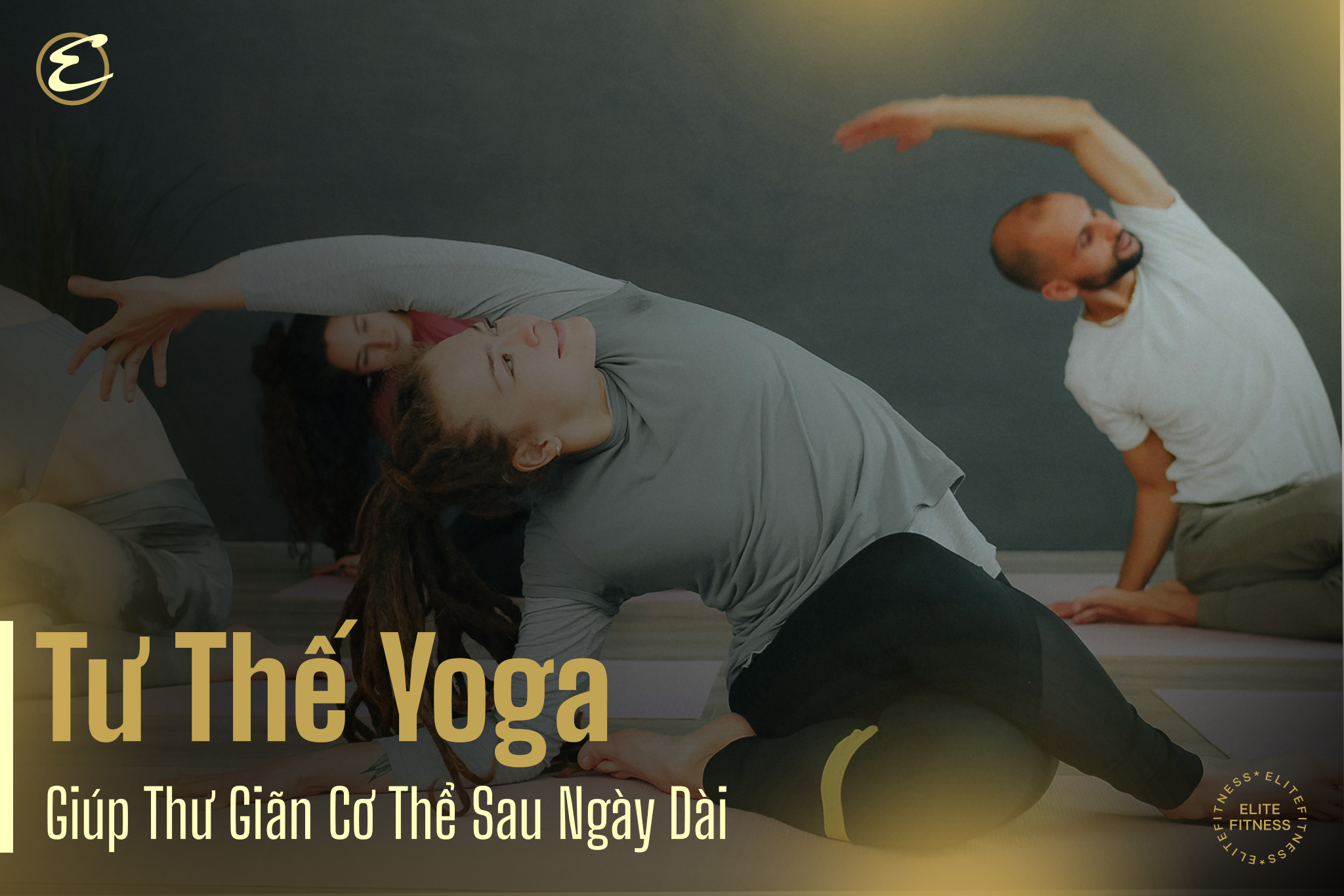 Tư thế yoga giúp thư giãn cơ thể sau ngày dài
