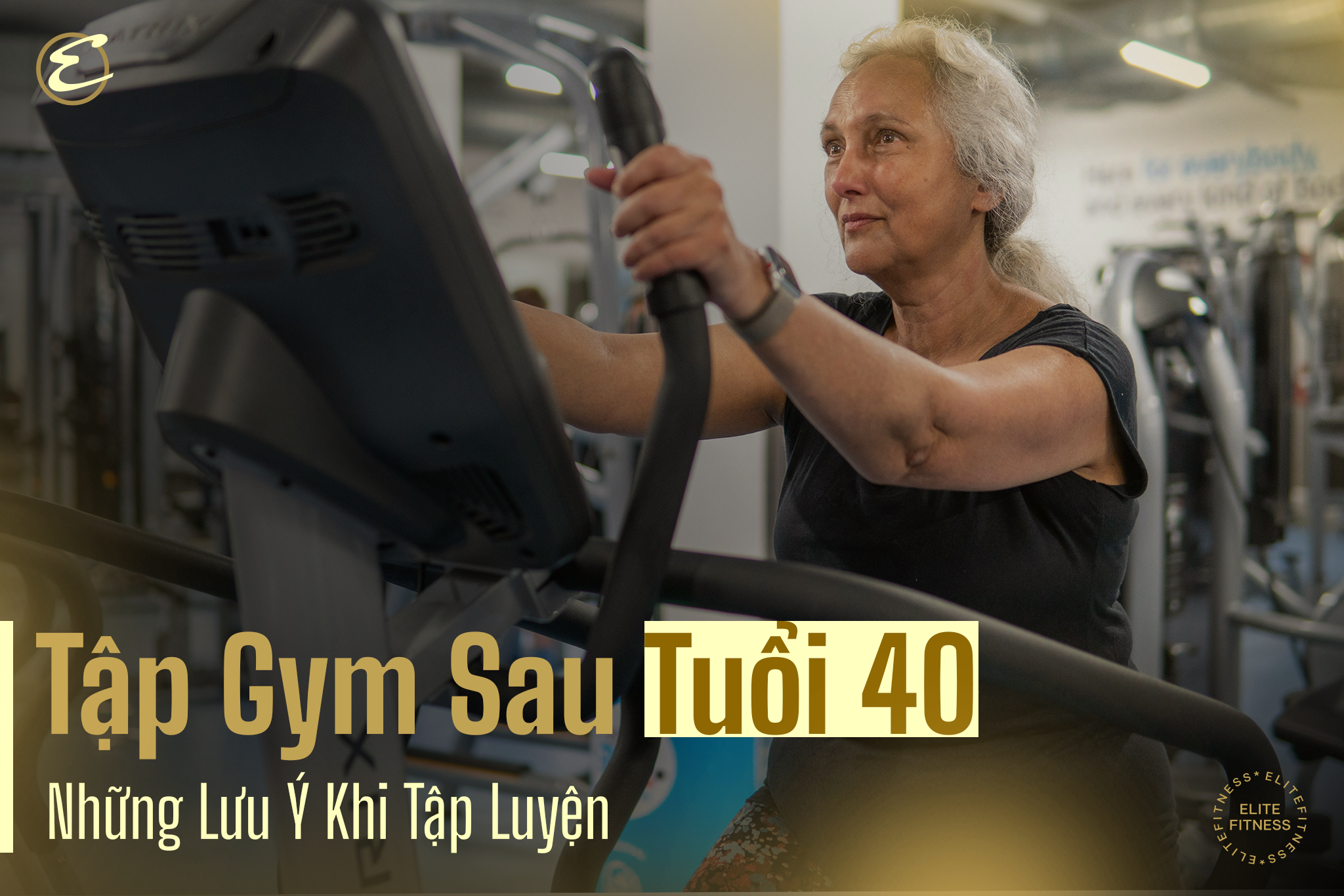 Tập Gym sau tuổi 40: Những lưu ý khi tập luyện