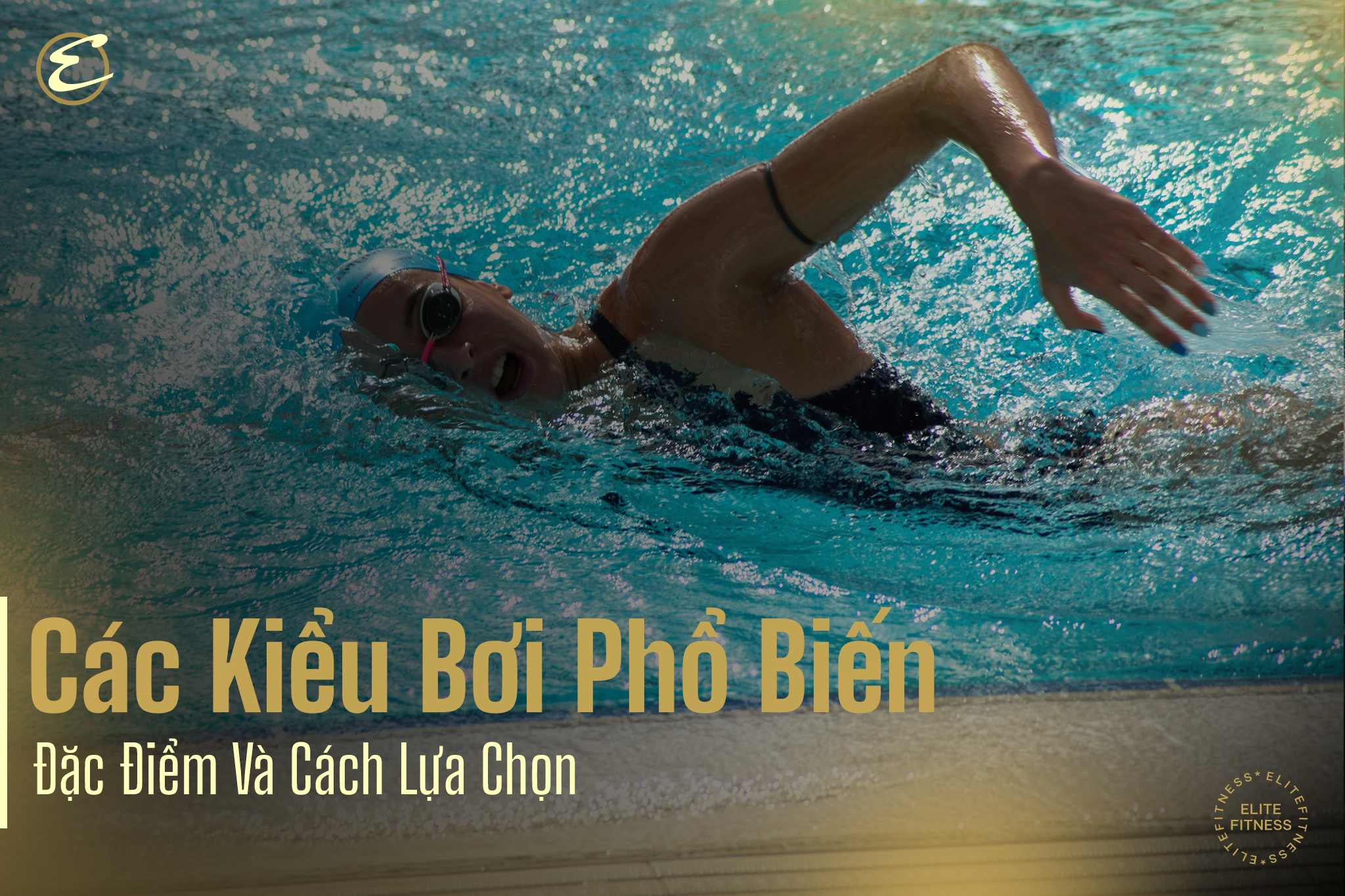 Các kiểu bơi phổ biến: Đặc điểm và cách lựa chọn