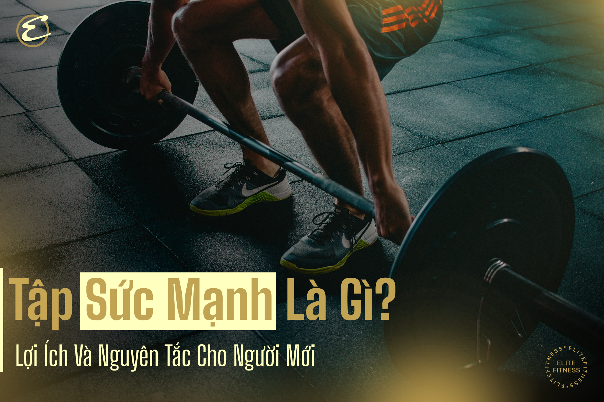 Tập sức mạnh là gì? Những lợi ích bạn nên biết